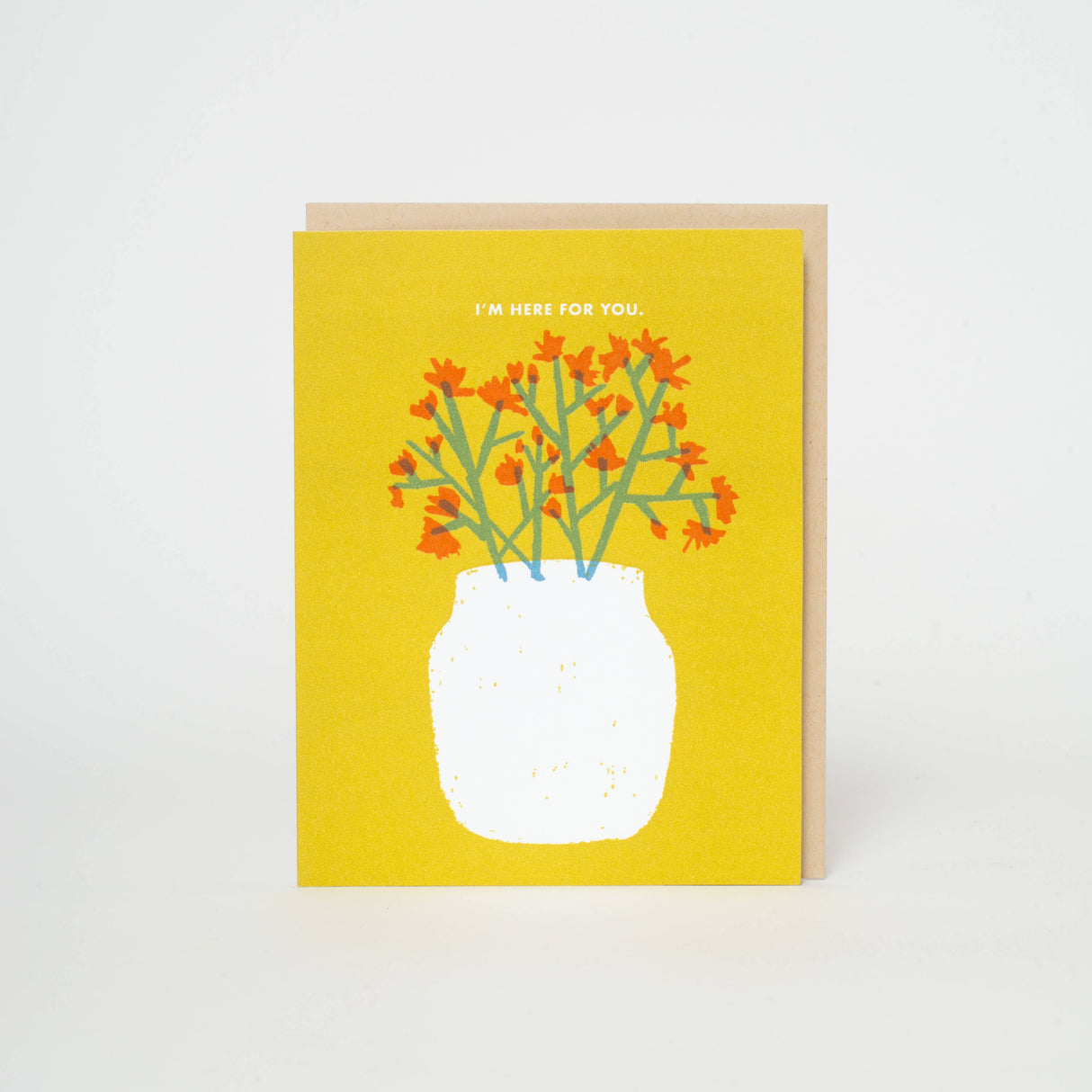 "I'm Here For You" Flowers Card