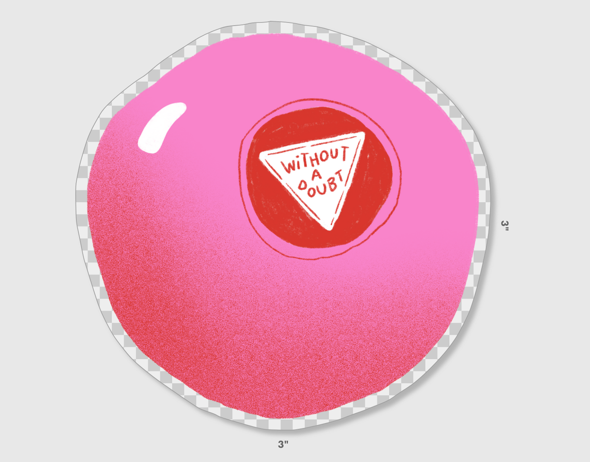 "Without a Doubt" Magic 8 Ball Sticker