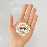 I Have No Idea What I'm Doing Sticker